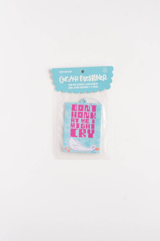 Don’t Honk at Me I Might Cry – Funny Car Air Goose Freshener